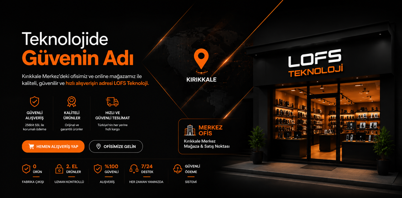 LOFS Teknoloji Kırıkkale merkez ofis ve mağaza